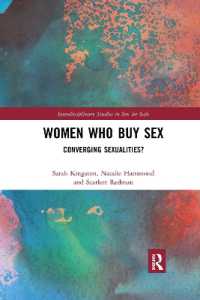 Women Who Buy Sex : Converging Sexualities? (Interdisciplinary Studies in Sex for Sale)