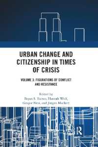 Urban Change and Citizenship in Times of Crisis : Volume 3: Figurations of Conflict and Resistance