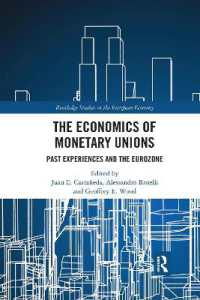 The Economics of Monetary Unions : Past Experiences and the Eurozone (Routledge Studies in the European Economy)