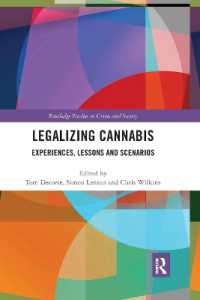 Legalizing Cannabis : Experiences, Lessons and Scenarios (Routledge Studies in Crime and Society)