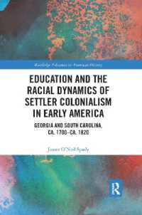 Education and the Racial Dynamics of Settler Colonialism in Early America : Georgia and South Carolina, ca. 1700-ca. 1820 (Routledge Advances in American History)