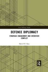 Defence Diplomacy : Strategic Engagement and Interstate Conflict (Cass Military Studies)
