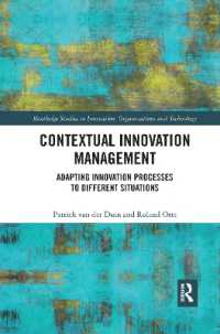 Contextual Innovation Management : Adapting Innovation Processes to Different Situations (Routledge Studies in Innovation, Organizations and Technology)