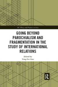Going beyond Parochialism and Fragmentation in the Study of International Relations (Ir Theory and Practice in Asia)