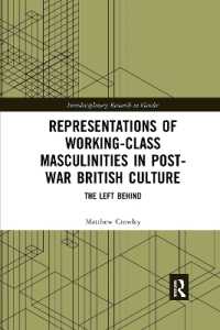 Representations of Working-Class Masculinities in Post-War British Culture : The Left Behind (Interdisciplinary Research in Gender)