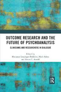 Outcome Research and the Future of Psychoanalysis : Clinicians and Researchers in Dialogue