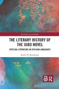 The Literary History of the Igbo Novel : African Literature in African Languages (Routledge African Studies)