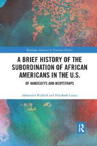 A Brief History of the Subordination of African Americans in the U.S. : Of Handcuffs and Bootstraps (Routledge Advances in American History)