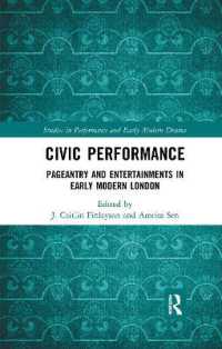 Civic Performance : Pageantry and Entertainments in Early Modern London (Studies in Performance and Early Modern Drama)