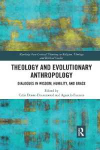 Theology and Evolutionary Anthropology : Dialogues in Wisdom, Humility and Grace (Routledge New Critical Thinking in Religion, Theology and Biblical Studies)