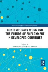 Contemporary Work and the Future of Employment in Developed Countries (Routledge Research in Employment Relations)