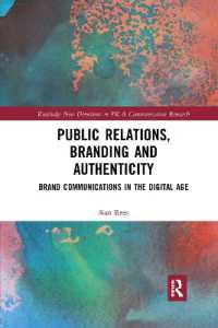 Public Relations, Branding and Authenticity : Brand Communications in the Digital Age (Routledge New Directions in PR & Communication Research)