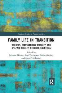 Family Life in Transition : Borders, Transnational Mobility, and Welfare Society in Nordic Countries (Routledge Studies in Family Sociology)
