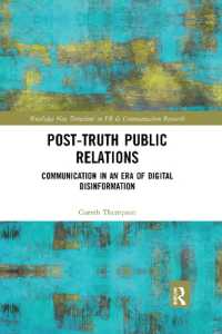 Post-Truth Public Relations : Communication in an Era of Digital Disinformation (Routledge New Directions in PR & Communication Research)