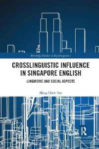 Crosslinguistic Influence in Singapore English : Linguistic and Social Aspects (Routledge Studies in Sociolinguistics)