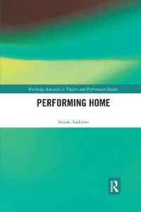 Performing Home (Routledge Advances in Theatre & Performance Studies)