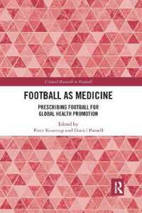 Football as Medicine : Prescribing Football for Global Health Promotion (Critical Research in Football)