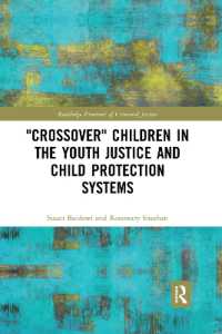 'Crossover' Children in the Youth Justice and Child Protection Systems (Routledge Frontiers of Criminal Justice)