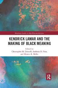 Kendrick Lamar and the Making of Black Meaning (Routledge Studies in Hip Hop and Religion)