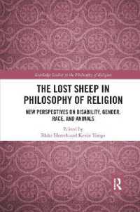 The Lost Sheep in Philosophy of Religion : New Perspectives on Disability, Gender, Race, and Animals (Routledge Studies in the Philosophy of Religion)