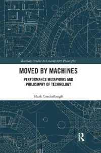Moved by Machines : Performance Metaphors and Philosophy of Technology (Routledge Studies in Contemporary Philosophy)