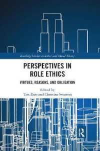 Perspectives in Role Ethics : Virtues, Reasons, and Obligation (Routledge Studies in Ethics and Moral Theory)