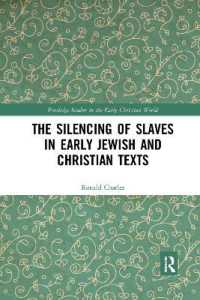 The Silencing of Slaves in Early Jewish and Christian Texts (Routledge Studies in the Early Christian World)