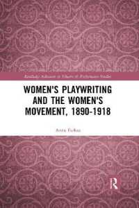 Women's Playwriting and the Women's Movement, 1890-1918 (Routledge Advances in Theatre & Performance Studies)