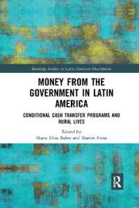 Money from the Government in Latin America : Conditional Cash Transfer Programs and Rural Lives (Routledge Studies in Latin American Development)