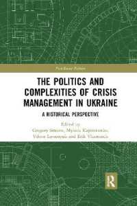 The Politics and Complexities of Crisis Management in Ukraine : A Historical Perspective (Post-soviet Politics)