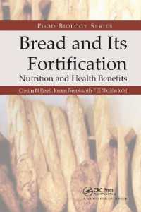 Bread and Its Fortification : Nutrition and Health Benefits (Food Biology Series)