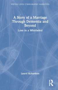 A Story of a Marriage through Dementia and Beyond : Love in a Whirlwind (Writing Lives: Ethnographic Narratives)