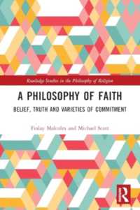 A Philosophy of Faith : Belief, Truth and Varieties of Commitment (Routledge Studies in the Philosophy of Religion)