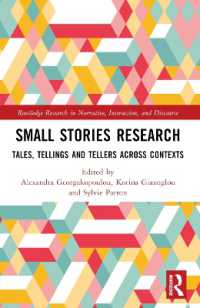 Small Stories Research : Tales, Tellings, and Tellers Across Contexts (Routledge Research in Narrative, Interaction, and Discourse)