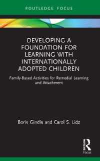 Developing a Foundation for Learning with Internationally Adopted Children : Family-Based Activities for Remedial Learning and Attachment (Routledge Research in Psychology)
