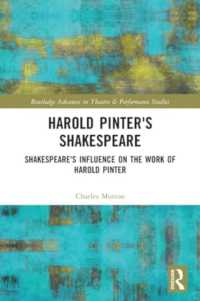 Harold Pinter's Shakespeare : Shakespeare's Influence on the Work of Harold Pinter (Routledge Advances in Theatre & Performance Studies)