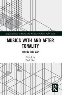 Musics with and after Tonality : Mining the Gap (Ashgate Studies in Theory and Analysis of Music after 1900)