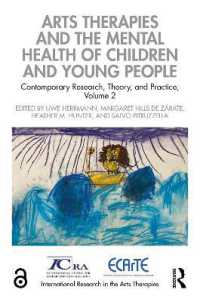 Arts Therapies and the Mental Health of Children and Young People : Contemporary Research, Theory, and Practice, Volume 2 (International Research in the Arts Therapies)