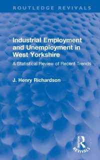Industrial Employment and Unemployment in West Yorkshire : A Statistical Review of Recent Trends (Routledge Revivals)