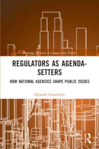 Regulators as Agenda-Setters : How National Agencies Shape Public Issues (Routledge Research in Comparative Politics)