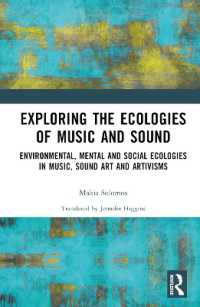 Exploring the Ecologies of Music and Sound : Environmental, Mental and Social Ecologies in Music, Sound Art and Artivisms