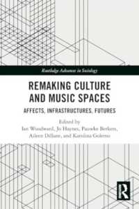 Remaking Culture and Music Spaces : Affects, Infrastructures, Futures (Routledge Advances in Sociology)