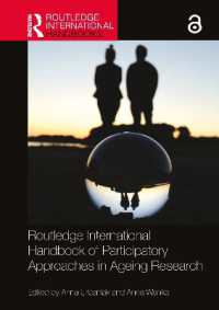 ラウトレッジ版　加齢研究における参加型アプローチ・ハンドブック<br>Routledge International Handbook of Participatory Approaches in Ageing Research (Routledge International Handbooks)