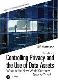 Controlling Privacy and the Use of Data Assets - Volume 2 : What is the New World Currency - Data or Trust? (Security, Audit and Leadership Series)