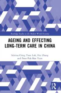 Ageing and Effecting Long-term Care in China (Routledge Studies in the Modern World Economy)