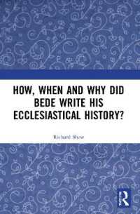 How, When and Why did Bede Write his Ecclesiastical History?