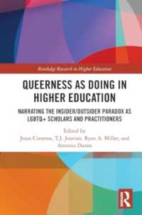 Queerness as Doing in Higher Education : Narrating the Insider/Outsider Paradox as LGBTQ+ Scholars and Practitioners (Routledge Research in Higher Education)