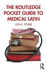 ラウトレッジ版　医学ラテン語ポケット・ガイド<br>The Routledge Pocket Guide to Medical Latin