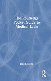 ラウトレッジ版　医学ラテン語ポケット・ガイド<br>The Routledge Pocket Guide to Medical Latin