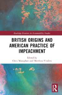 弾劾の英国における起源と米国における実践<br>British Origins and American Practice of Impeachment (Routledge Frontiers in Accountability Studies)